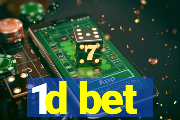 1d bet